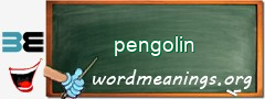WordMeaning blackboard for pengolin